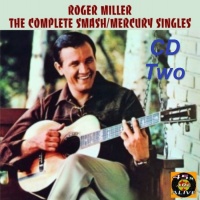 Roger Miller - Complete Smash-Mercury Singles (2CD Set)  Disc 2